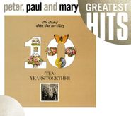 Peter, Paul And Mary, Ten Years: The Best Of Peter Paul & Mary (CD)