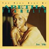 Aretha Franklin, The Very Best Of Aretha Franklin: The '70s (CD)