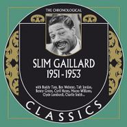 Slim Gaillard, 1951-53 (CD)
