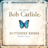 Bob Carlisle, Butterfly Kisses (CD)