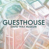 David Wax Museum, Guesthouse (CD)