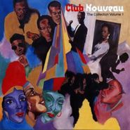 Club Nouveau, Vol. 1-Collection (CD)