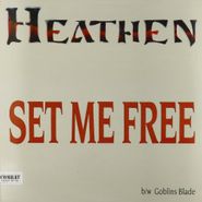 Heathen, Set Me Free / Goblin's Blade (LP)