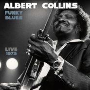 Albert Collins, Funky Blues Live 1973 (CD)