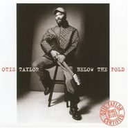 Otis Taylor, Below the Fold