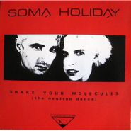 Soma Holiday, Shake Your Molecules (12")