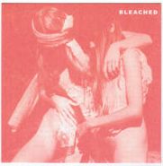 Bleached, No Friend Of Mine (7")
