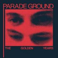 Parade Ground, Golden Years (LP)