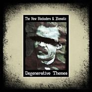 The New Blockaders, Degenerative Themes (LP)