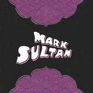 Mark Sultan, Livin My Life (7")