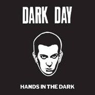 Dark Day, Hands In The Dark (12")