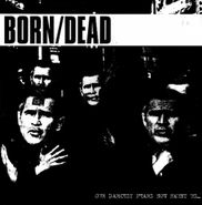 Born/Dead, Our Darkest Fears Now Haunt Us (LP)