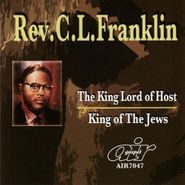 Rev. C.L. Franklin, King Lord Of Host/King Of The (CD)