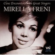 Mirella Freni, Close Encounters With Great Singers (CD)