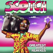 Scotch, Greatest Hits & Remixes (LP)