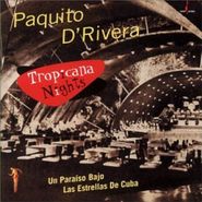 Paquito D'Rivera, Tropicana Nights