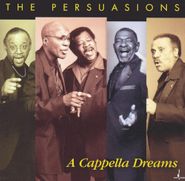 The Persuasions, A Cappella Dreams (CD)