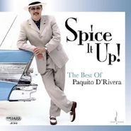 Paquito D'Rivera, Spice It Up! The Best of Paquito D'Rivera