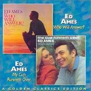 Ed Ames, Who Will Answer? / My Cup Runneth Over (CD)