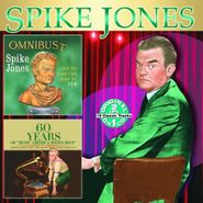 Spike Jones, Omnibust/60 Years of Music America Hates Best
