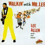 Lee Allen, Walkin' With Mr. Lee (CD)