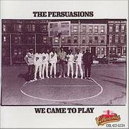 The Persuasions, We Came To Play (CD)