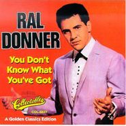 Ral Donner, You Don't Know What You've Got (CD)