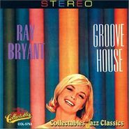 Ray Bryant, Groove House