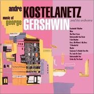 André Kostelanetz, Music of George Gershwin (CD)
