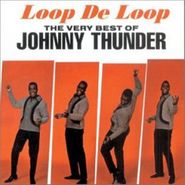 Johnny Thunder, Loop De Loop (CD)