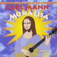 Carl Mann, Mona Lisa-Very Best Of Carl Ma (CD)