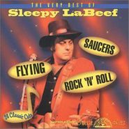Sleepy LaBeef, Flying Saucers Rock 'n' Roll: The Very Best of Sleepy Labeef