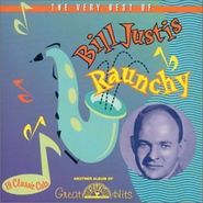 Bill Justis, Raunchy: The Very Best Of Bill Justis (CD)