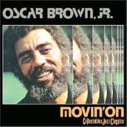 Oscar Brown, Jr., Movin' On (CD)