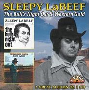 Sleepy LaBeef, The Bull's Night Out / Western Gold
