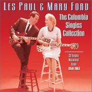 Les Paul & Mary Ford, The Columbia Singles Collection (CD)