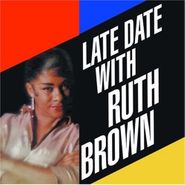 Ruth Brown, Late Date With Ruth Brown