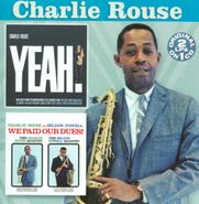 Charlie Rouse, Yeah!/we Paid Our Dues! (CD)