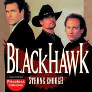BlackHawk, Strong Enough (CD)
