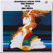 Strawberry Alarm Clock, The World In A Sea Shell [180 Gram Vinyl] (LP)