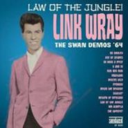 Link Wray, Law Of The Jungle: The Swan Demos '64 (CD)