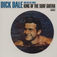 Dick Dale & His Del-Tones, King Of The Surf Guitar (CD)