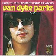 Van Dyke Parks, Come To The Sunshine / Farther Along [BLACK FRIDAY] (7")