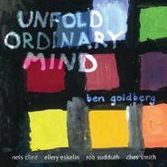 Ben Goldberg, Unfold Ordinary Mind
