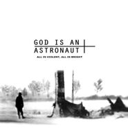 God Is an Astronaut, All Is Violent All Is Bright [Uk Import] (LP)
