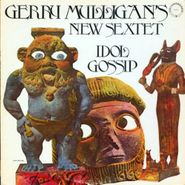 Gerry Mulligan, Idol Gossip