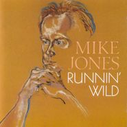 Mike Jones, Runnin Wild (CD)