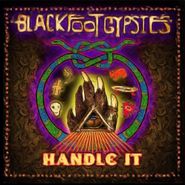 Blackfoot Gypsies, Handle It (LP)