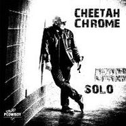 Cheetah Chrome, Solo (CD)