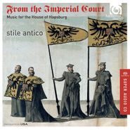 Stile Antico, From The Imperial Court: Music For The House Of Hapsburg [SACD] (CD)